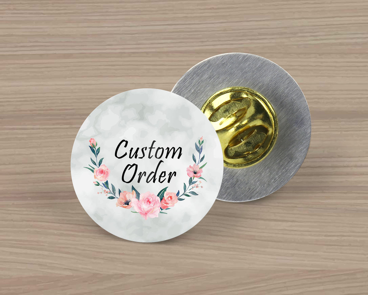 Customized Lapel Pins | Personalized Office Accessories | Custom Buttons | Custom Order