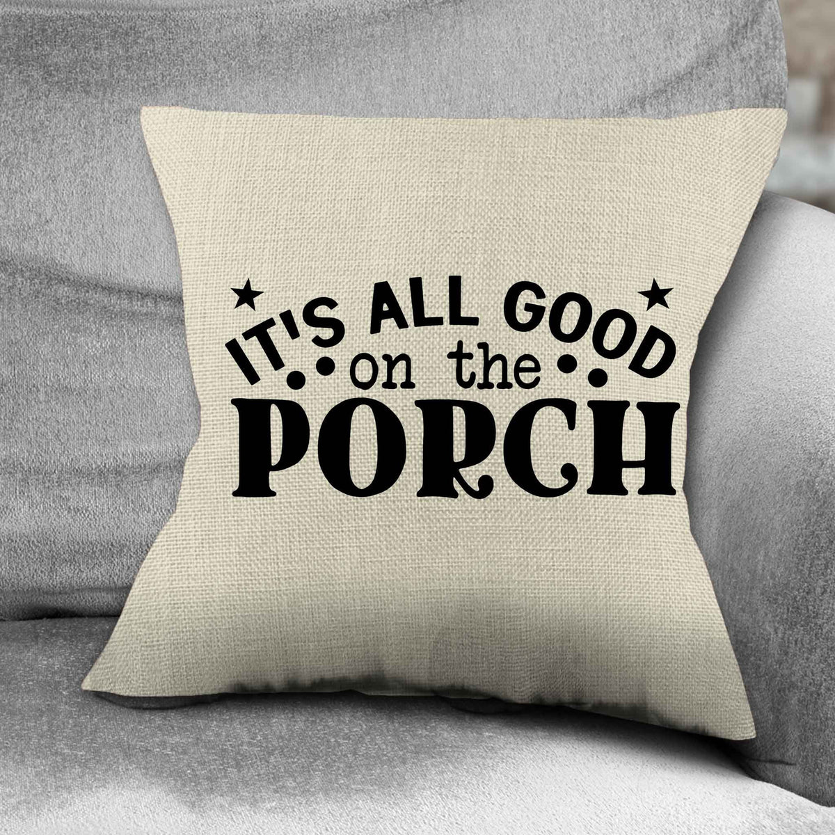 Personalized Throw Pillow | Custom Decorative Pillow | It&#39;s all good on the porch
