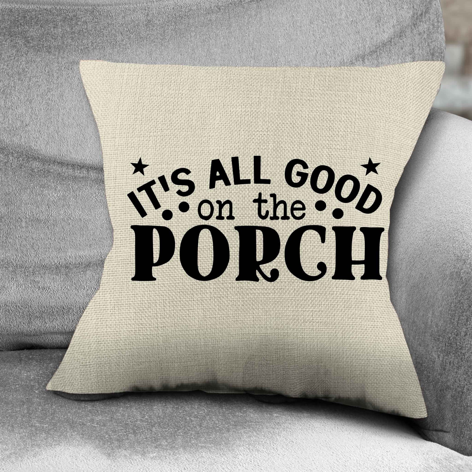 Personalized Throw Pillow | Custom Decorative Pillow | It's all good on the porch