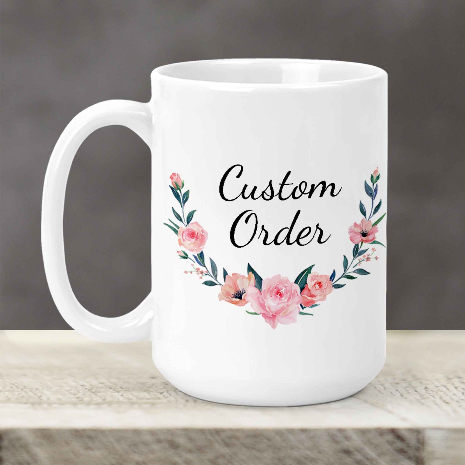 Custom Coffee Mug | Personalized Coffee Mug | Custom Order